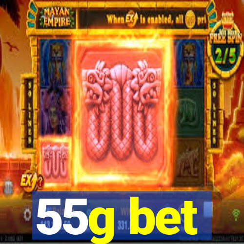 55g bet